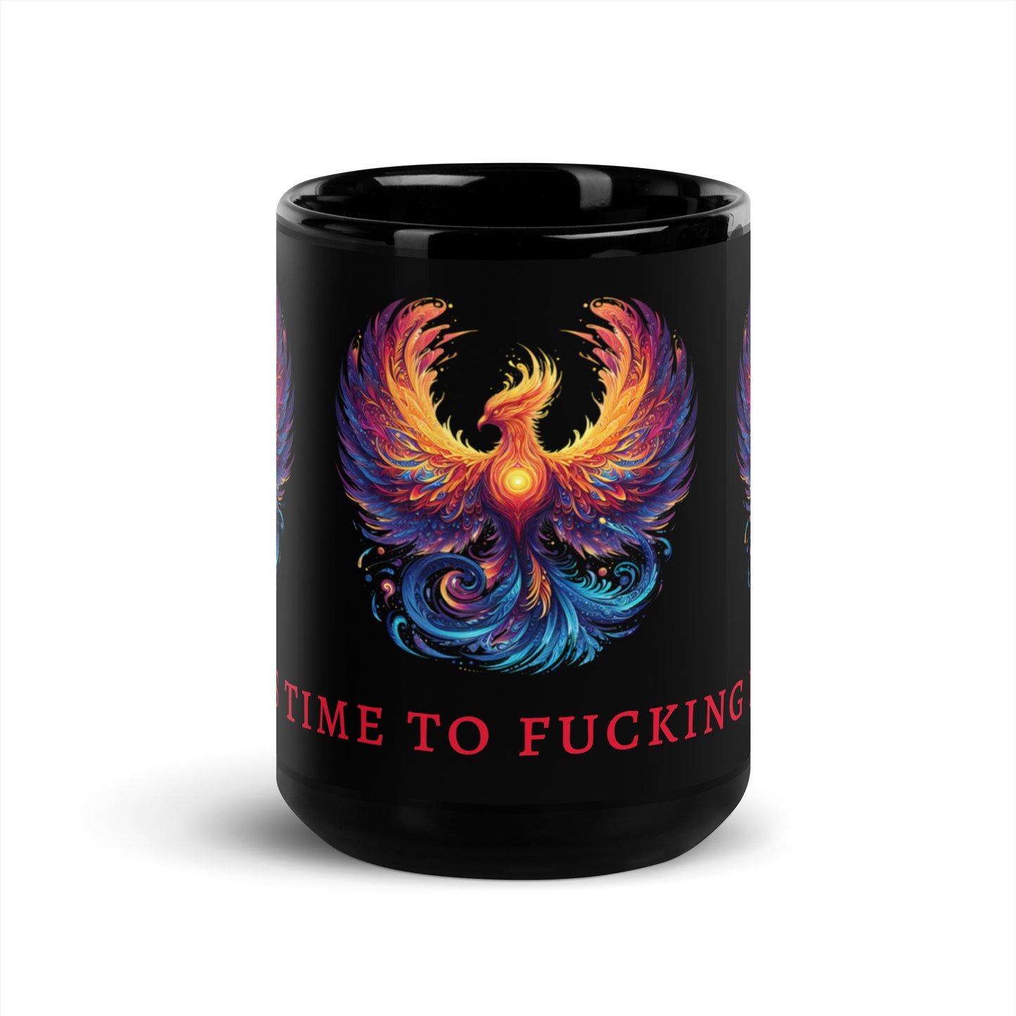 Phoenix Mug, Time to Fucking Rise