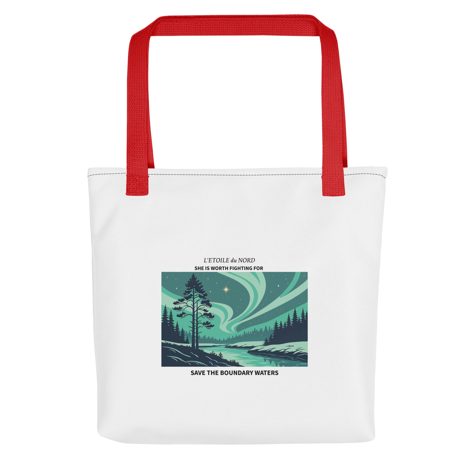 Save the Boundary Waters Tote Bag with Red Handles and Image that Says "Letoile Du Nord, She is Worth Fighting For".